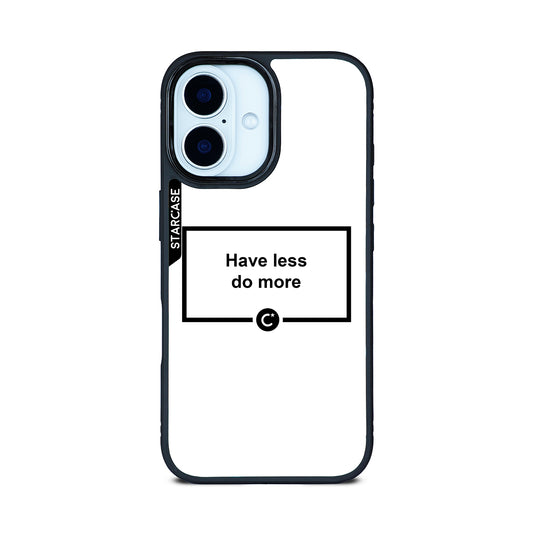 Have less do more